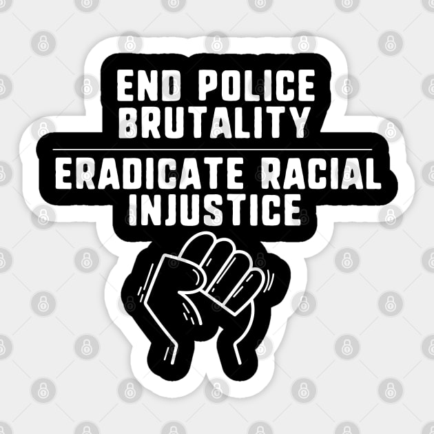 End police brutality eradicate racial injustice Sticker by uniqueversion